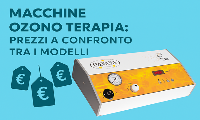 Macchine Ozono Terapia: Prezzi a Confronto tra i Modelli | Blog