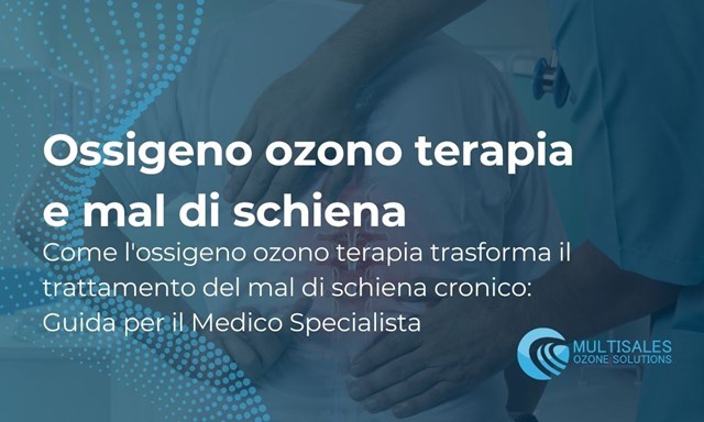 Ozono per mal di schiena cronico: Soluzioni per Medici | Blog