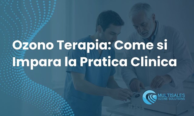 Ozono Terapia: Come si Impara la Pratica Clinica | Multisales | Blog